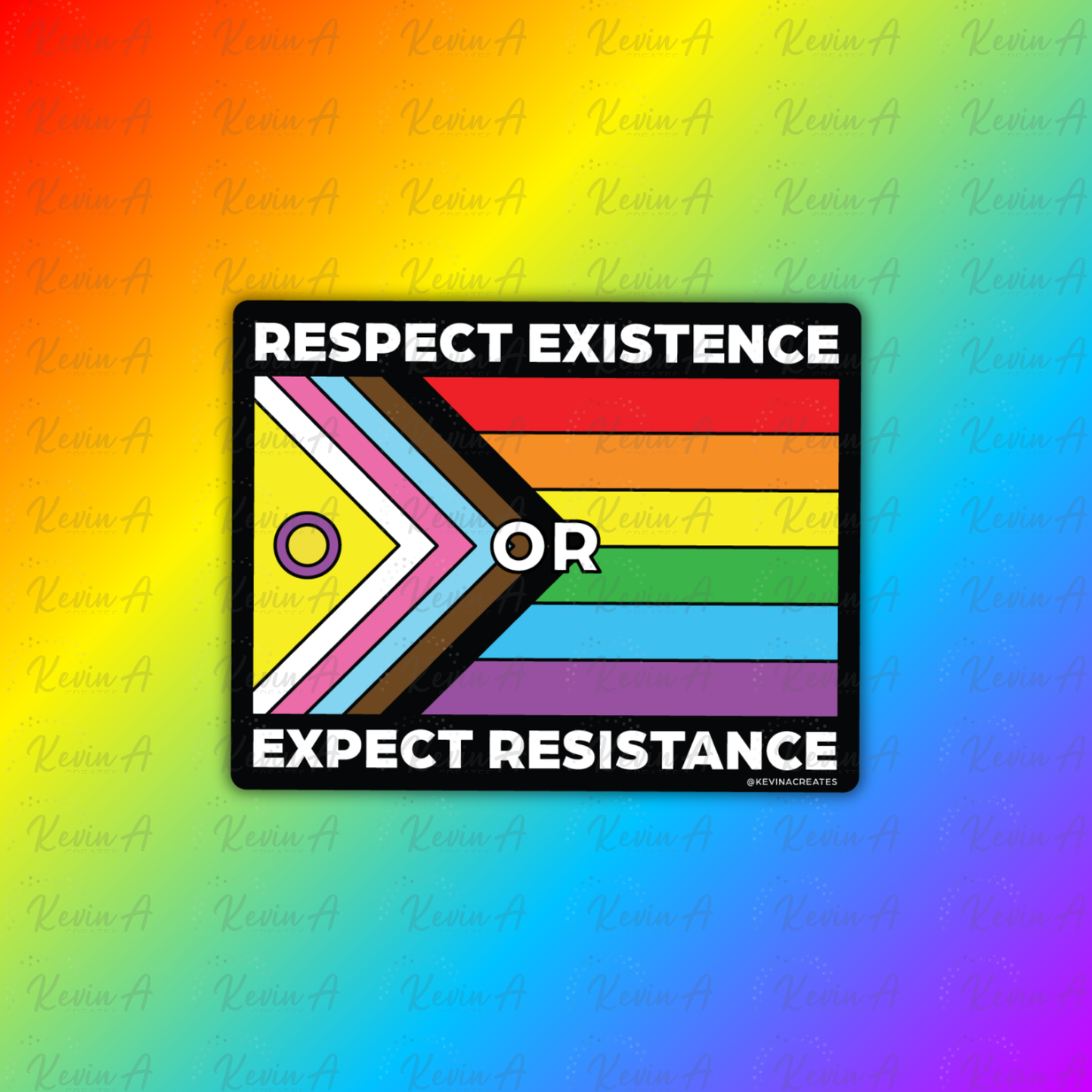 Respect Existence or Expect Resistance Sticker