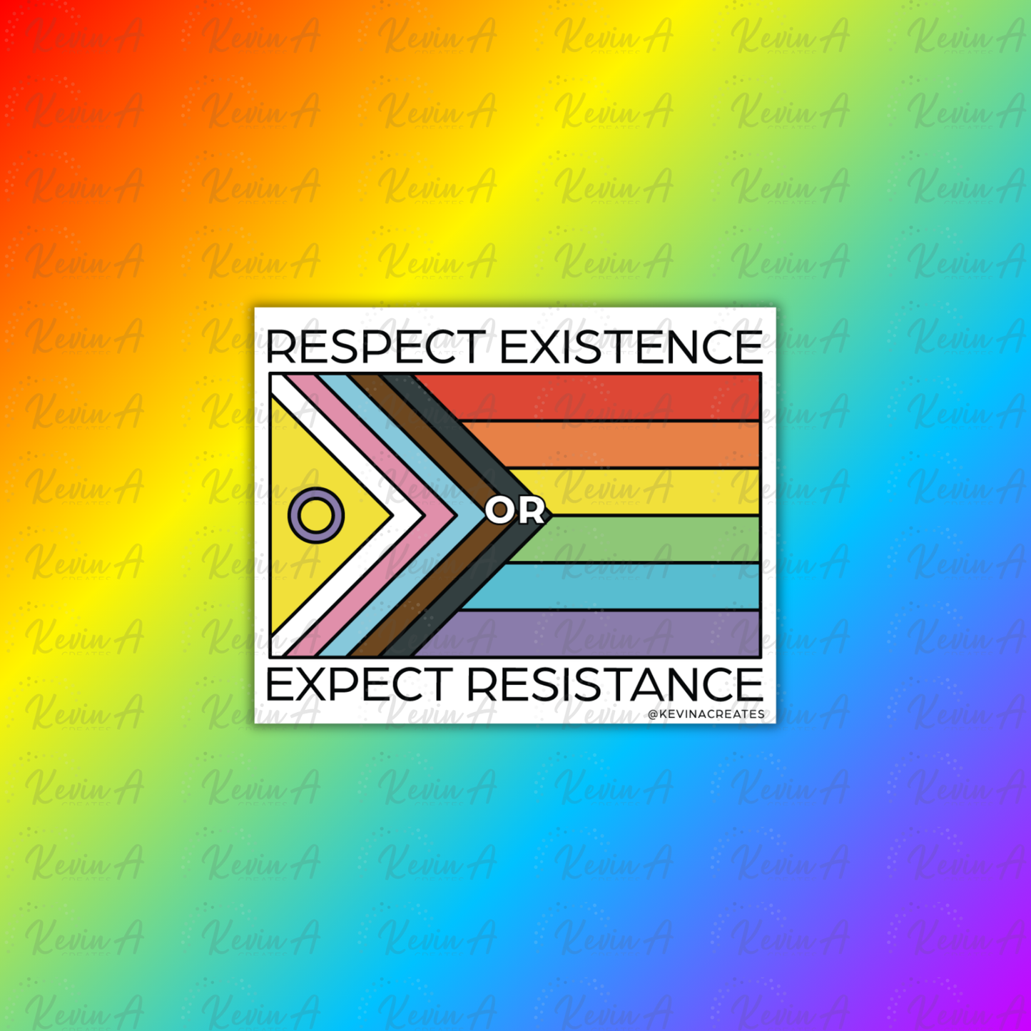 Respect Existence or Expect Resistance Stickers
