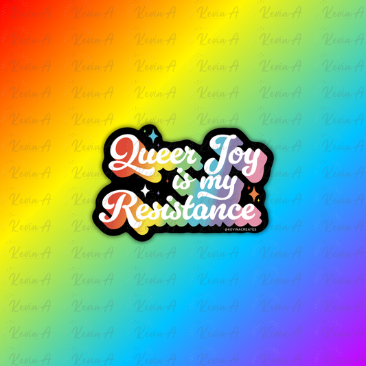 Queer Joy Is My Resistance Sticker