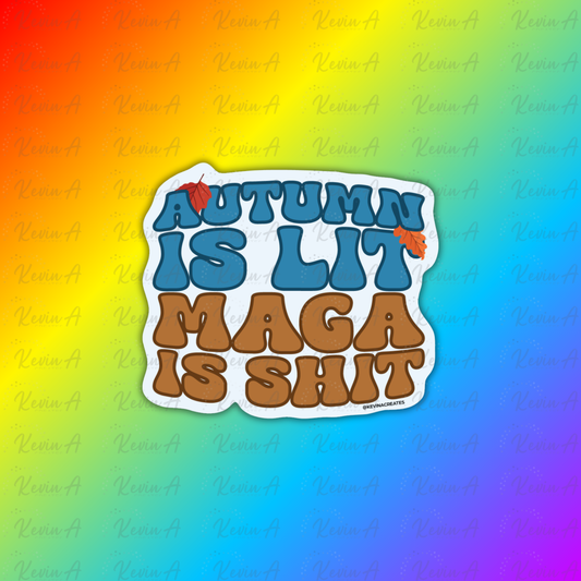 Autumn is Lit MAGA is Shit Sticker