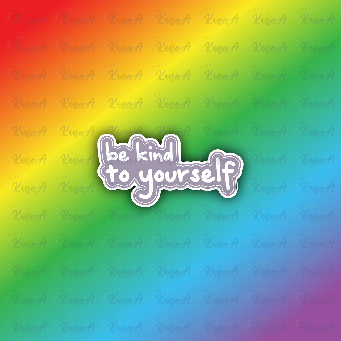 Be Kind To Yourself Sticker