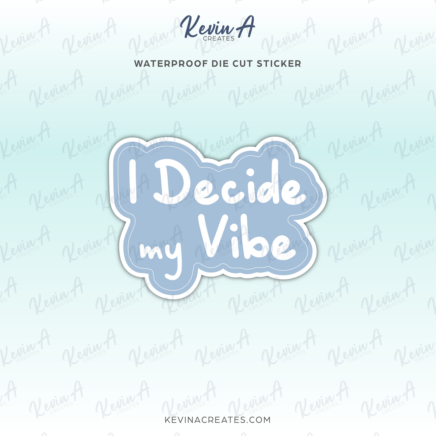 I Decide My Vibe Sticker