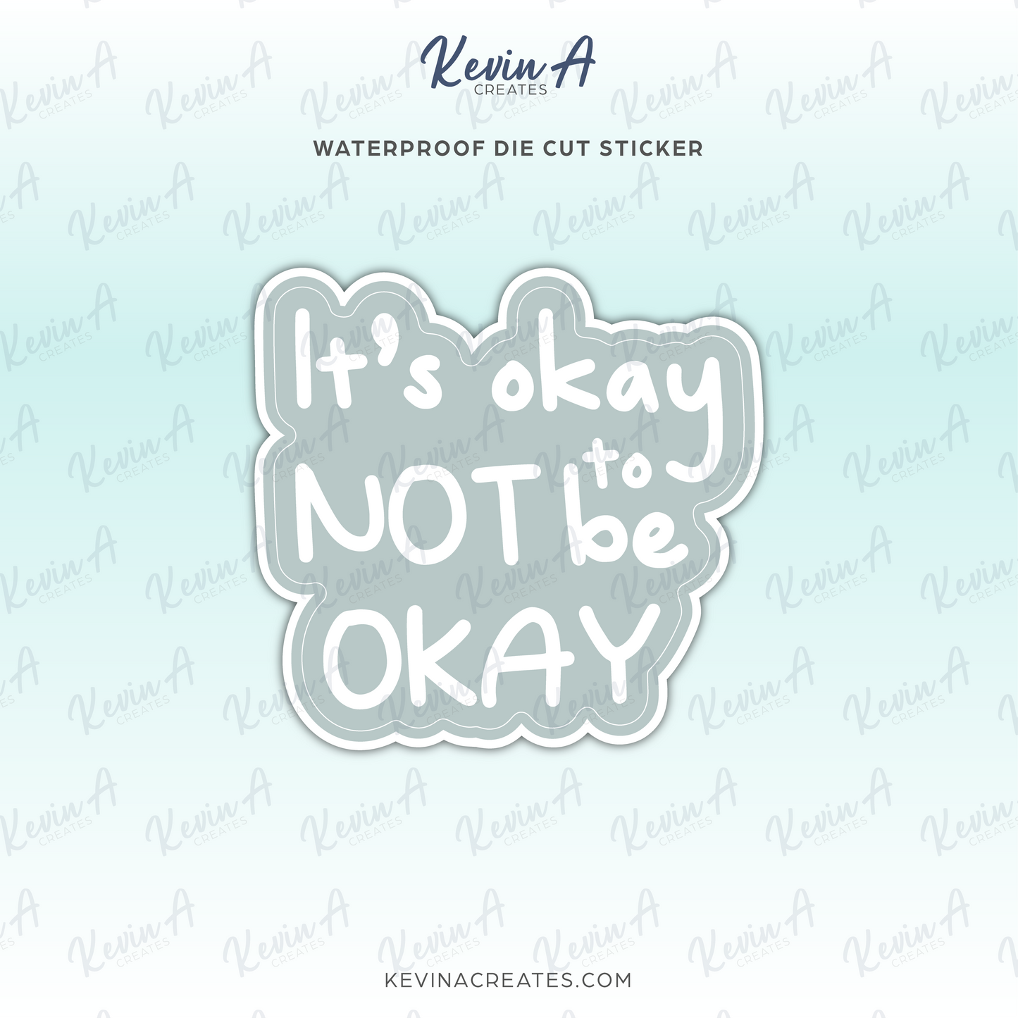 It's Okay Not To Be Okay Sticker
