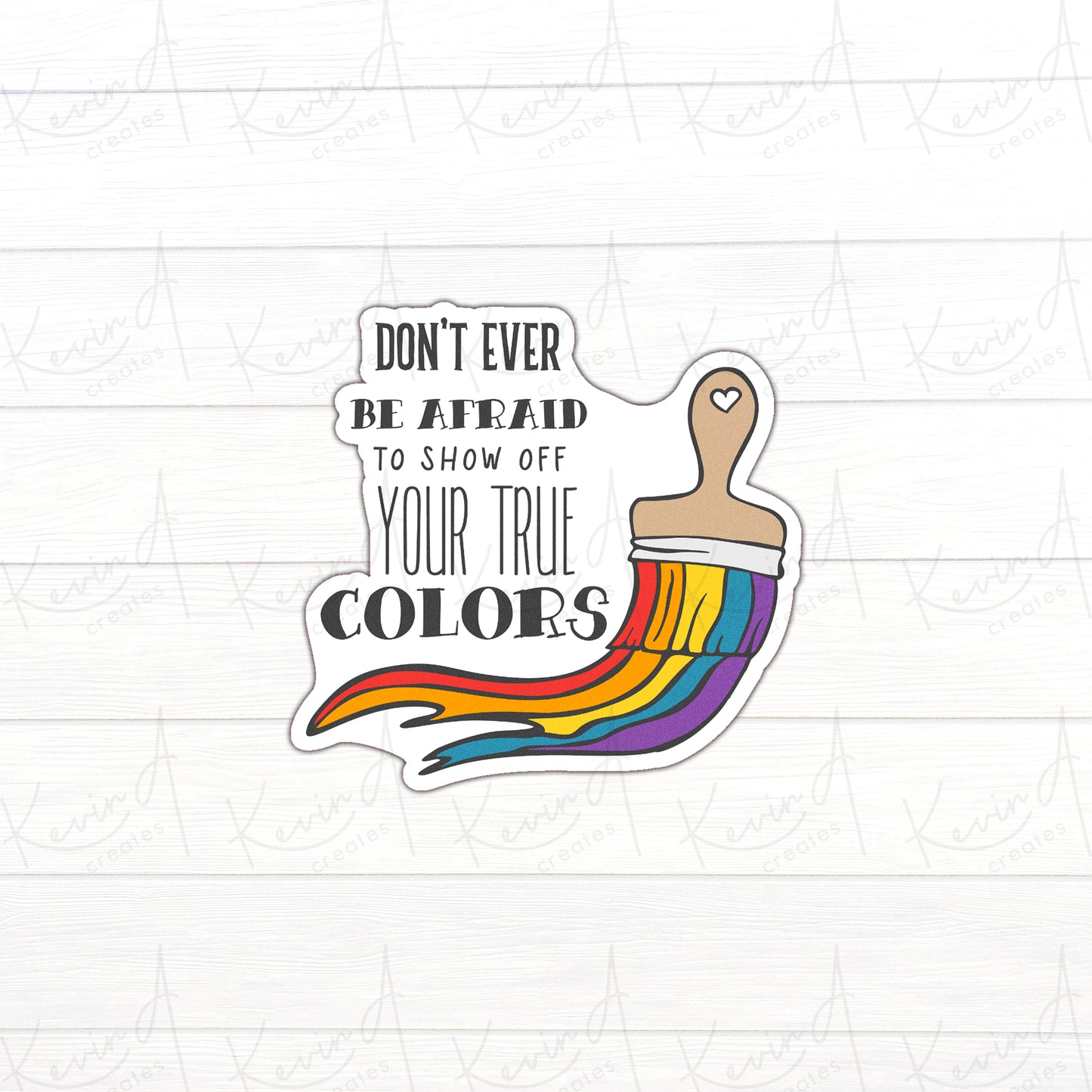 DC-016, "Don't Ever Be Afraid" Pride Die Cut Stickers