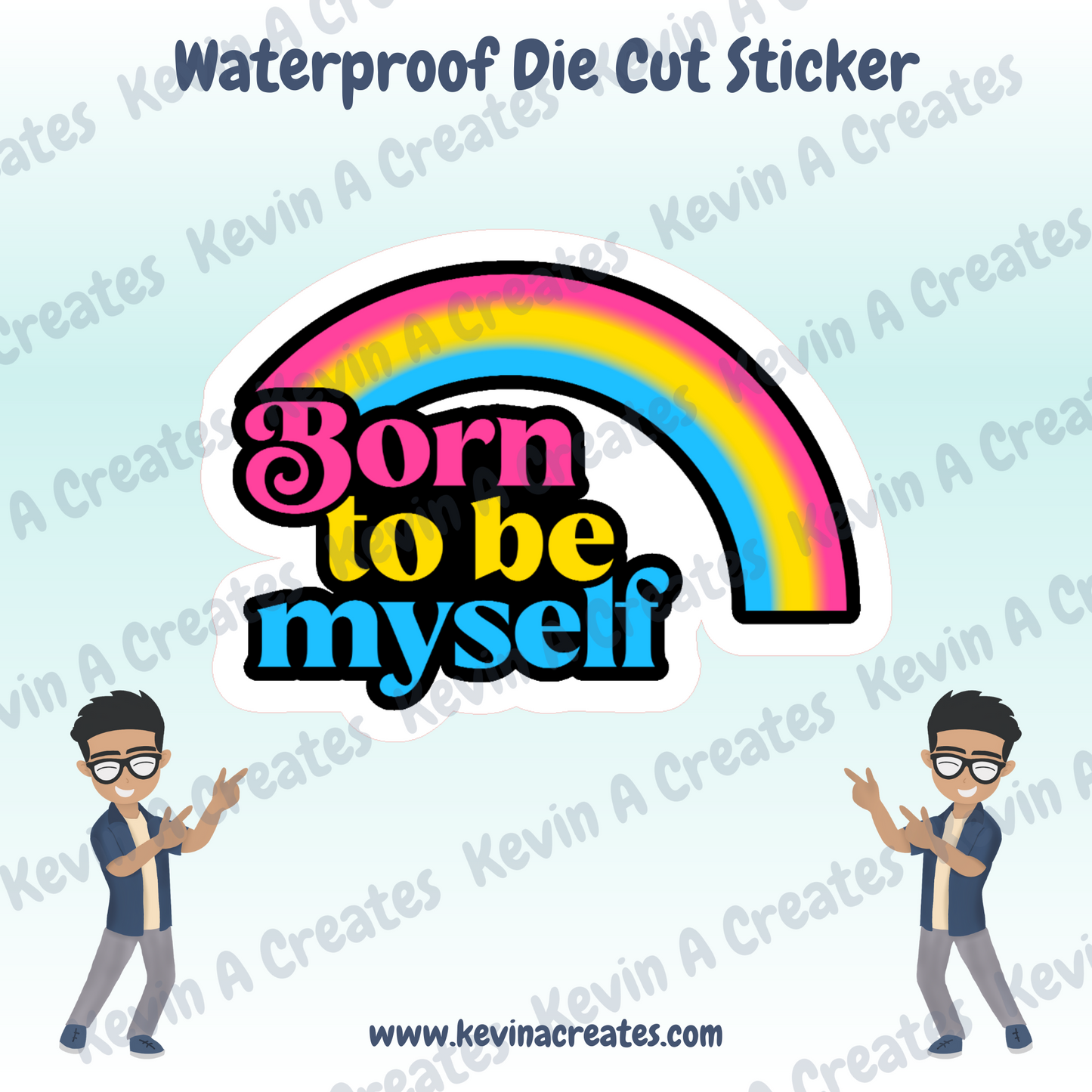 *LAST CHANCE* Born To Be Myself - Pansexual Pride Die Cut Stickers