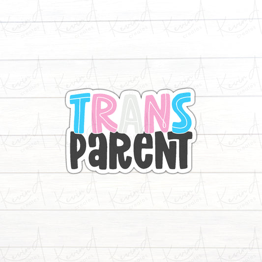 *LAST CHANCE* "Trans Parent" Trans Parent Pride Die Cut Stickers
