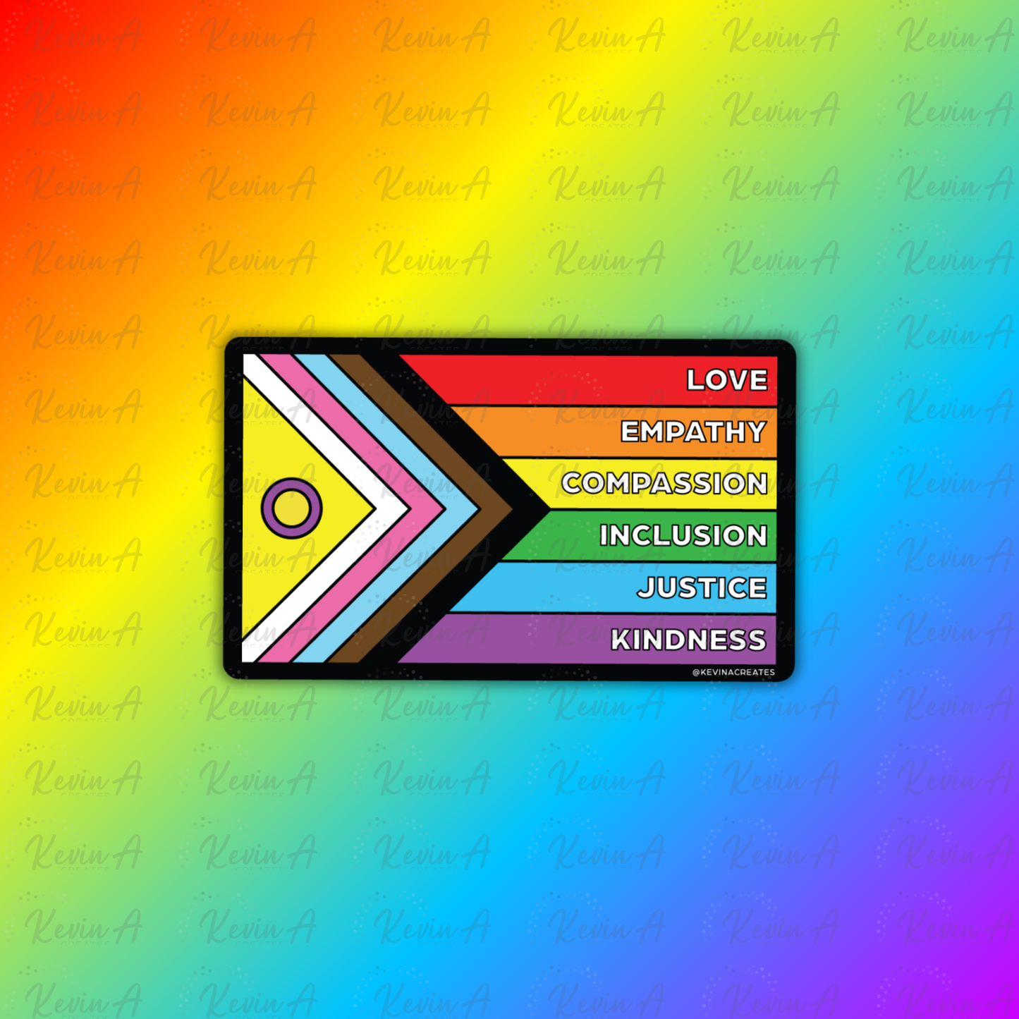Love, Empathy, Compassion, Inclusion, Justice, Kindness Pride Flag Sticker