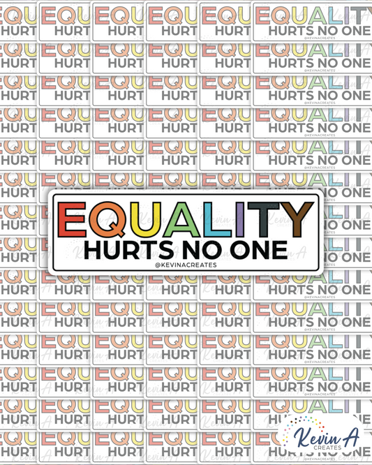 Equality Hurts No One Die Cut Sticker