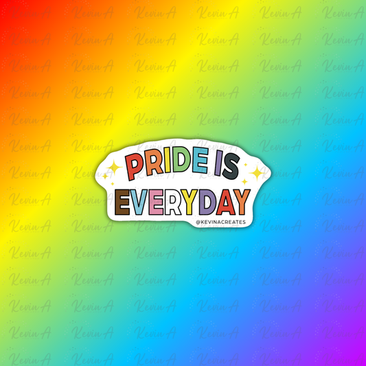 Pride is Everyday Sticker