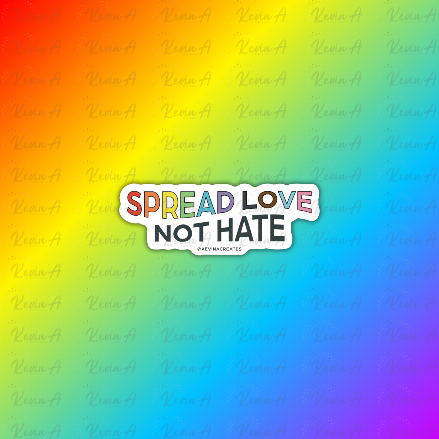Spread Love Not Hate Sticker