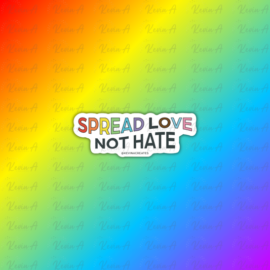 Spread Love Not Hate Sticker
