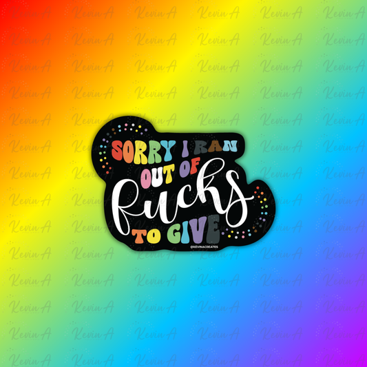 Sorry, I Ran Out of F**** to Give Sticker