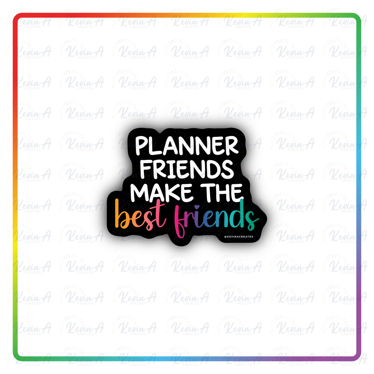 planner friends make the best friends sticker