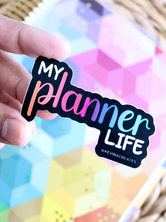 "MY PLANNER LIFE" Vinyl Die Cut Sticker