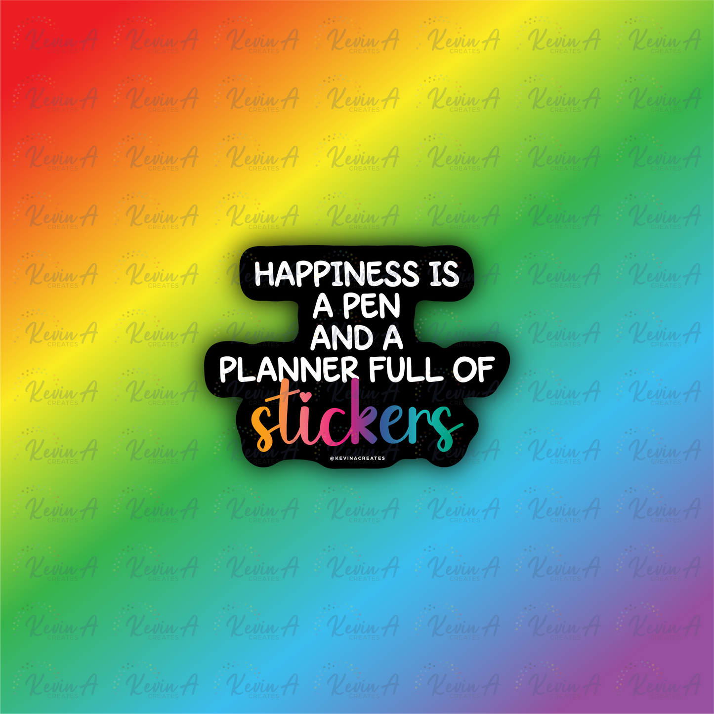 Happiness Is A Pen And A Planner Full Of Stickers Sticker