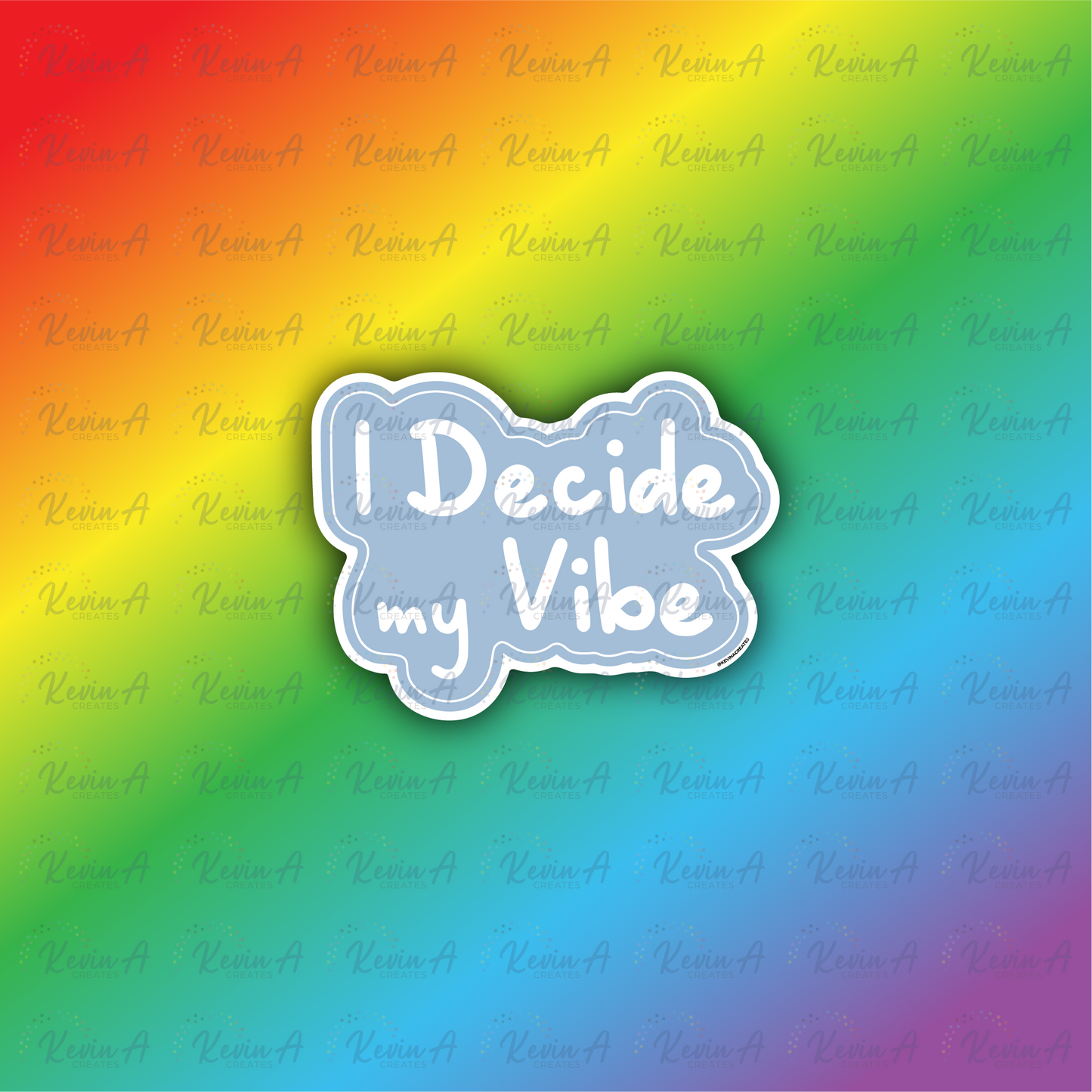 I Decide My Vibe Sticker