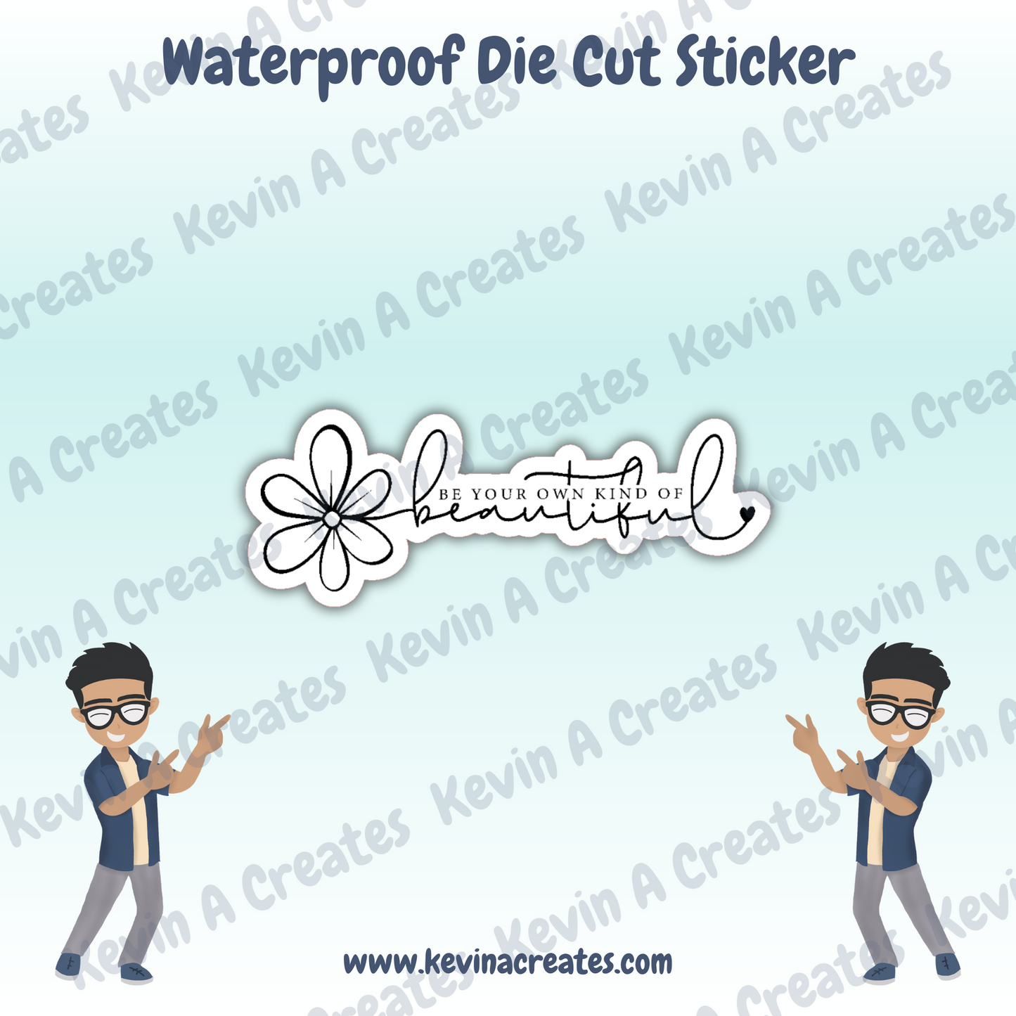 DC-067, Be Your Own Kind of Beautiful Die Cut Stickers