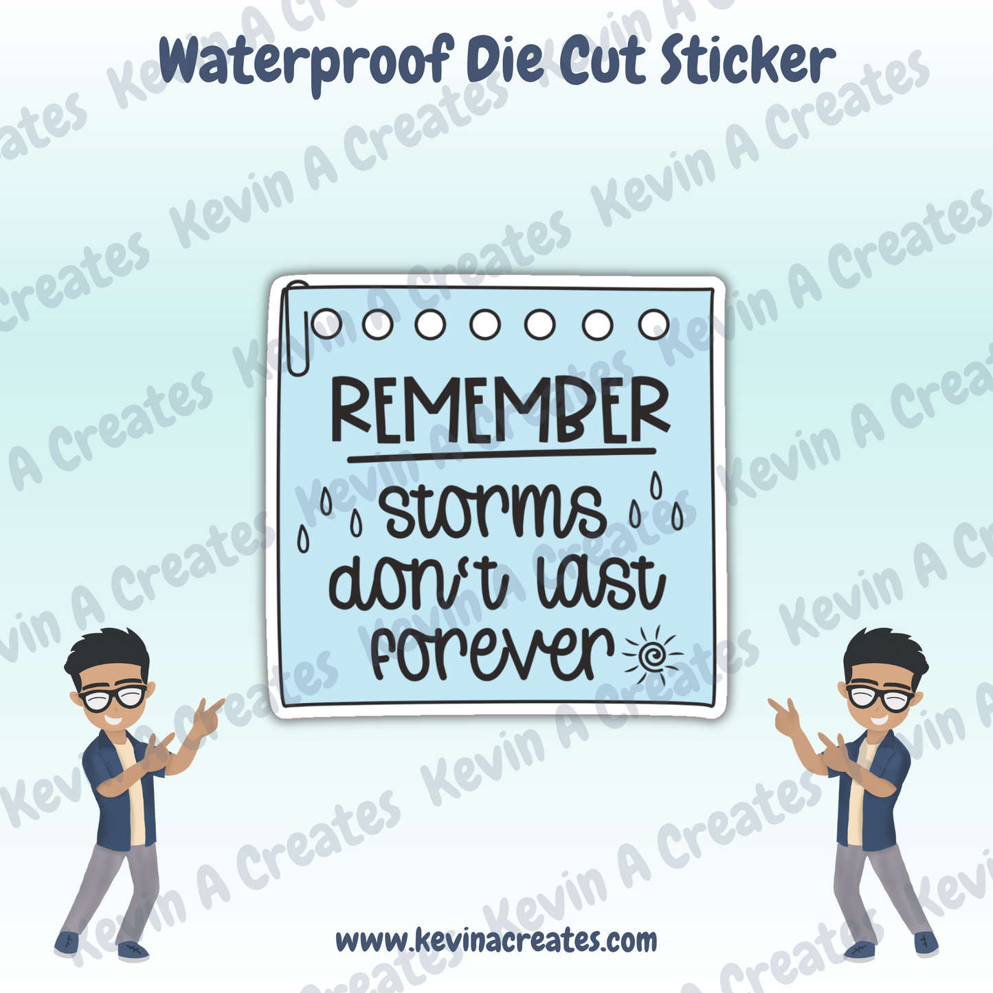 DC-073, Remember Storms Don't Last Forever Die Cut Stickers