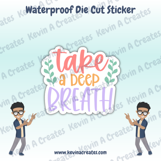 DC-075, Take a Deep Breath Die Cut Stickers