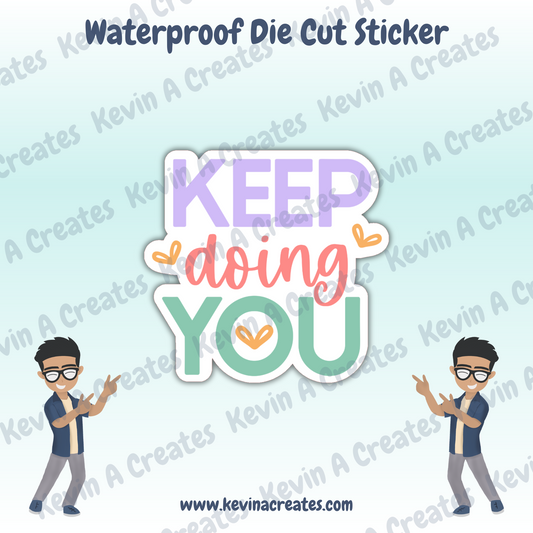 DC-076, Keep Doing You Die Cut Stickers