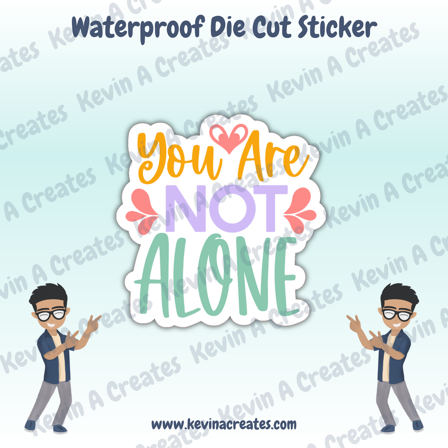 DC-079, You Are Not Alone Die Cut Stickers