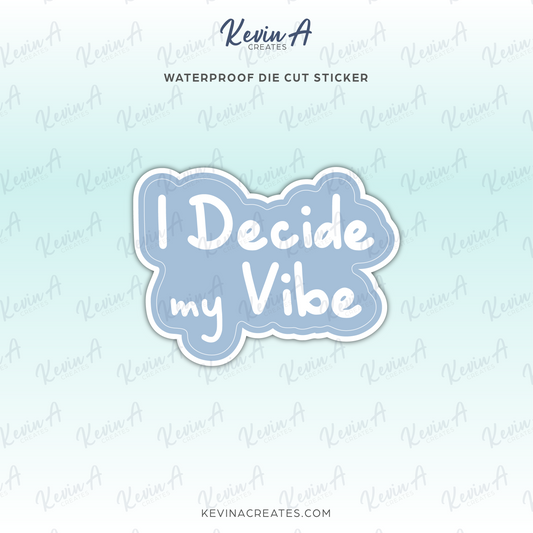 DC-109, I DECIDE MY VIBE Doodle Mental Health Die Cut Stickers