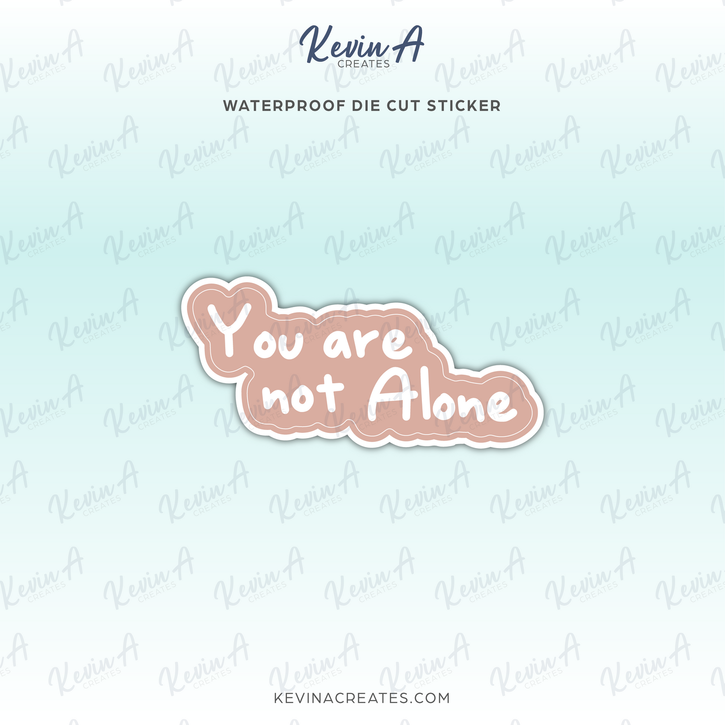 DC-107, YOU ARE NOT ALONE Doodle Mental Health Die Cut Stickers