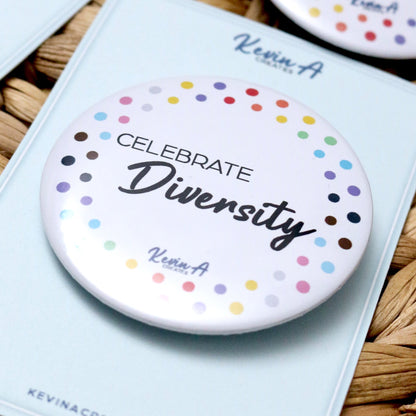 CELEBRATE DIVERSITY 2.25" Button Pin, Pinback Button, LGBTQIA+, ALLY-SHIP