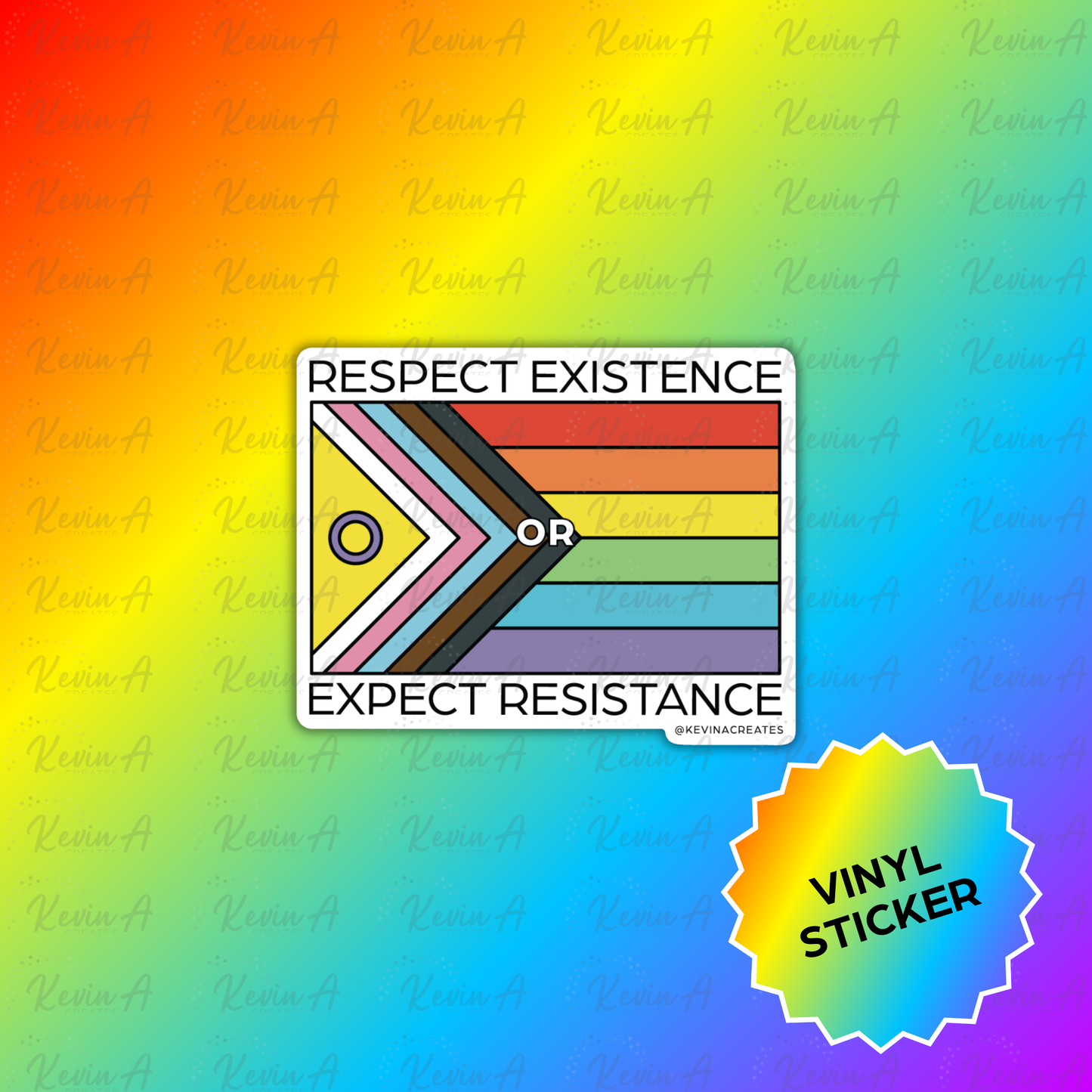 Respect Existence or Expect Resistance Vinyl Sticker