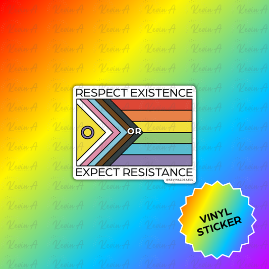 Respect Existence or Expect Resistance Vinyl Sticker