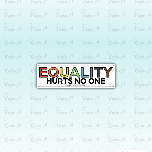Equality Hurts No One Die Cut Sticker