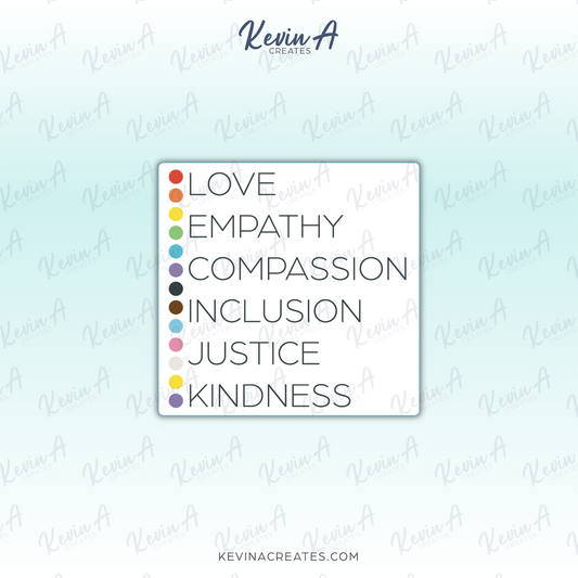 DC-118, LOVE, EMPATHY, COMPASSION, INCLUSION, JUSTICE, KINDNESS Die Cut Stickers