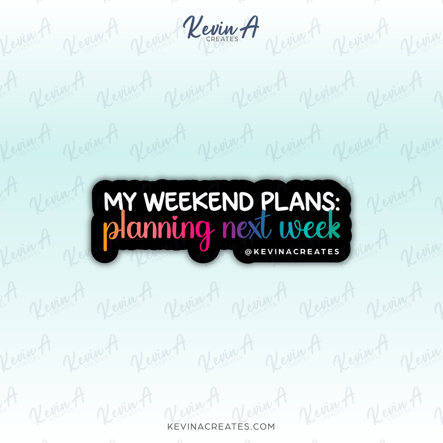 DC-127, MY WEEKEND PLANS: PLANNING NEXT WEEK Die Cut Sticker