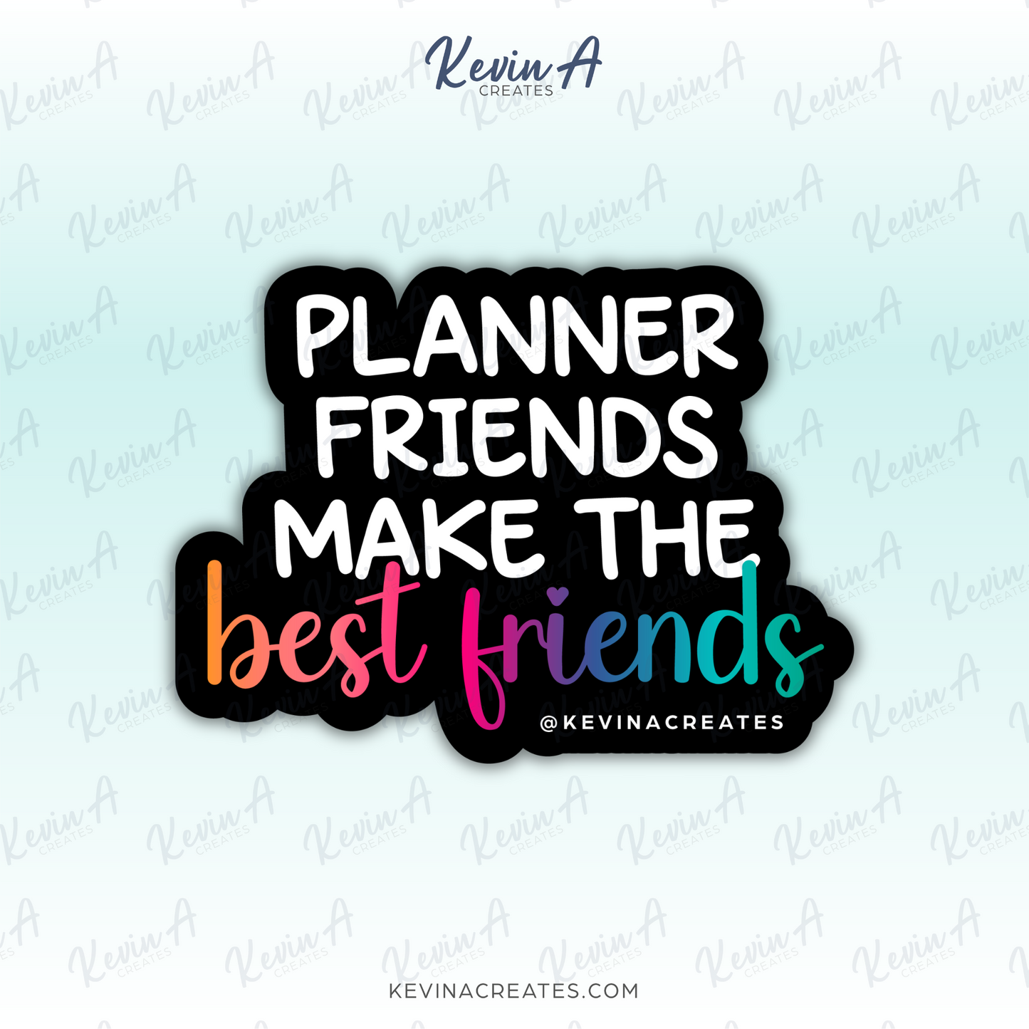 DC-128, PLANNER FRIENDS MAKE THE BEST FRIENDS Die Cut Sticker