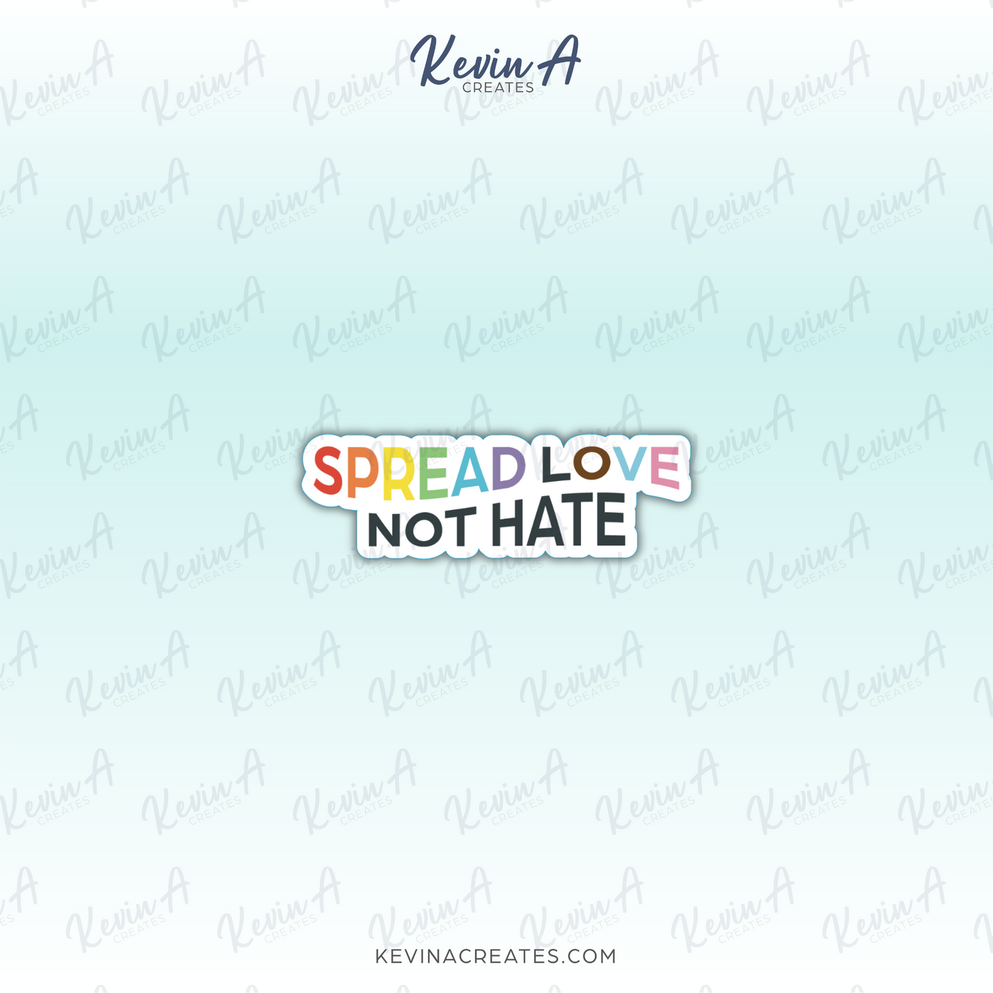 DC-120, SPREAD LOVE NOT HATE Die Cut Stickers