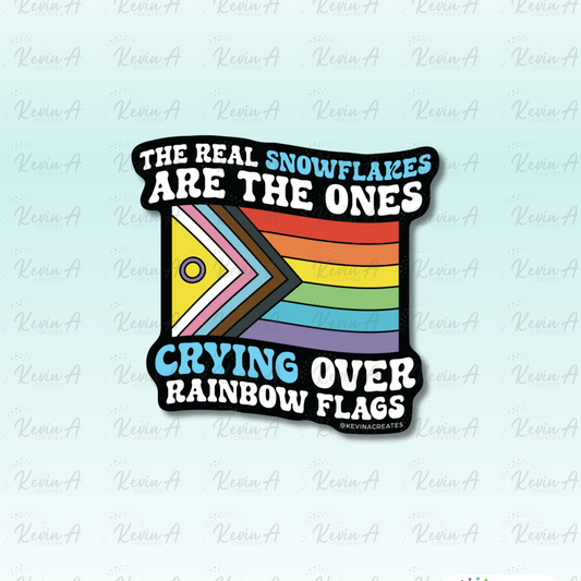 The Real Snowflake Cry Over Rainbow Flags Die Cut Sticker