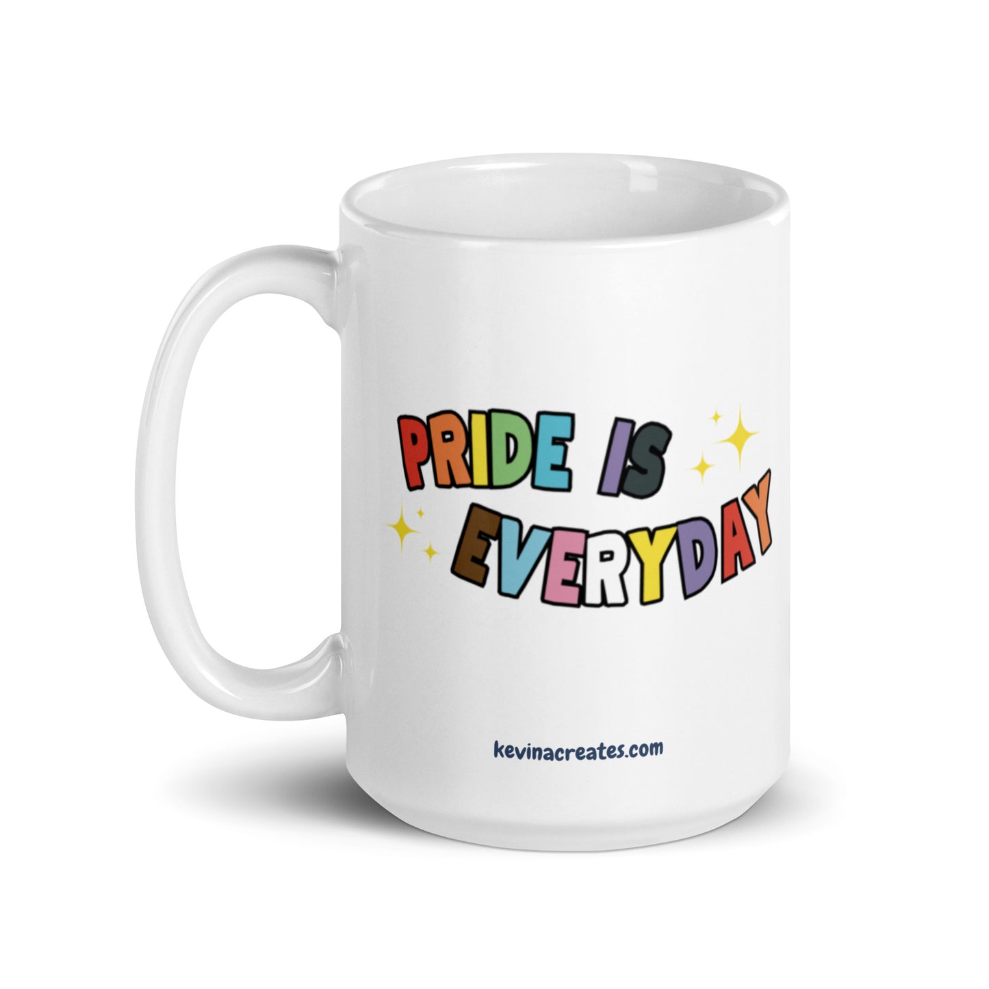 Pride is Everyday 15 oz White Mug