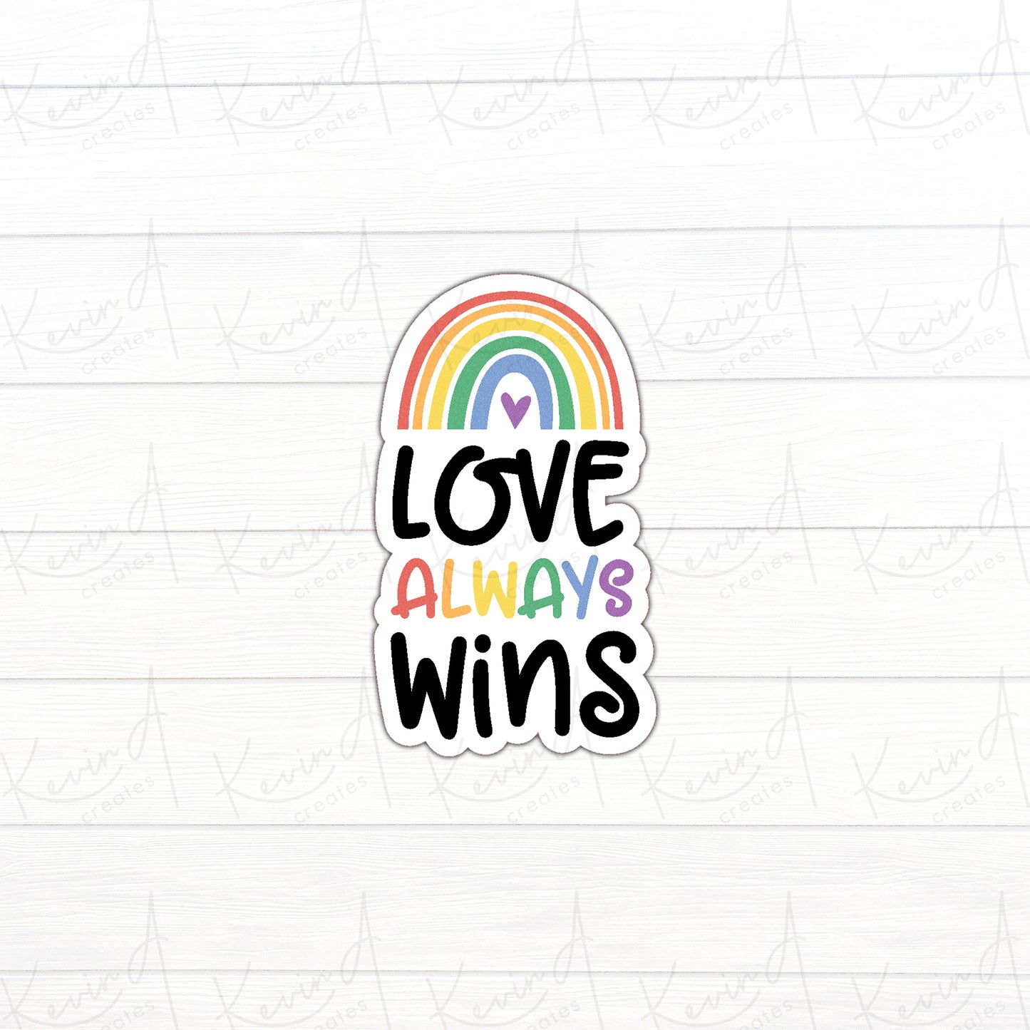 DC-018, "Love Always Win" Pride Die Cut Stickers