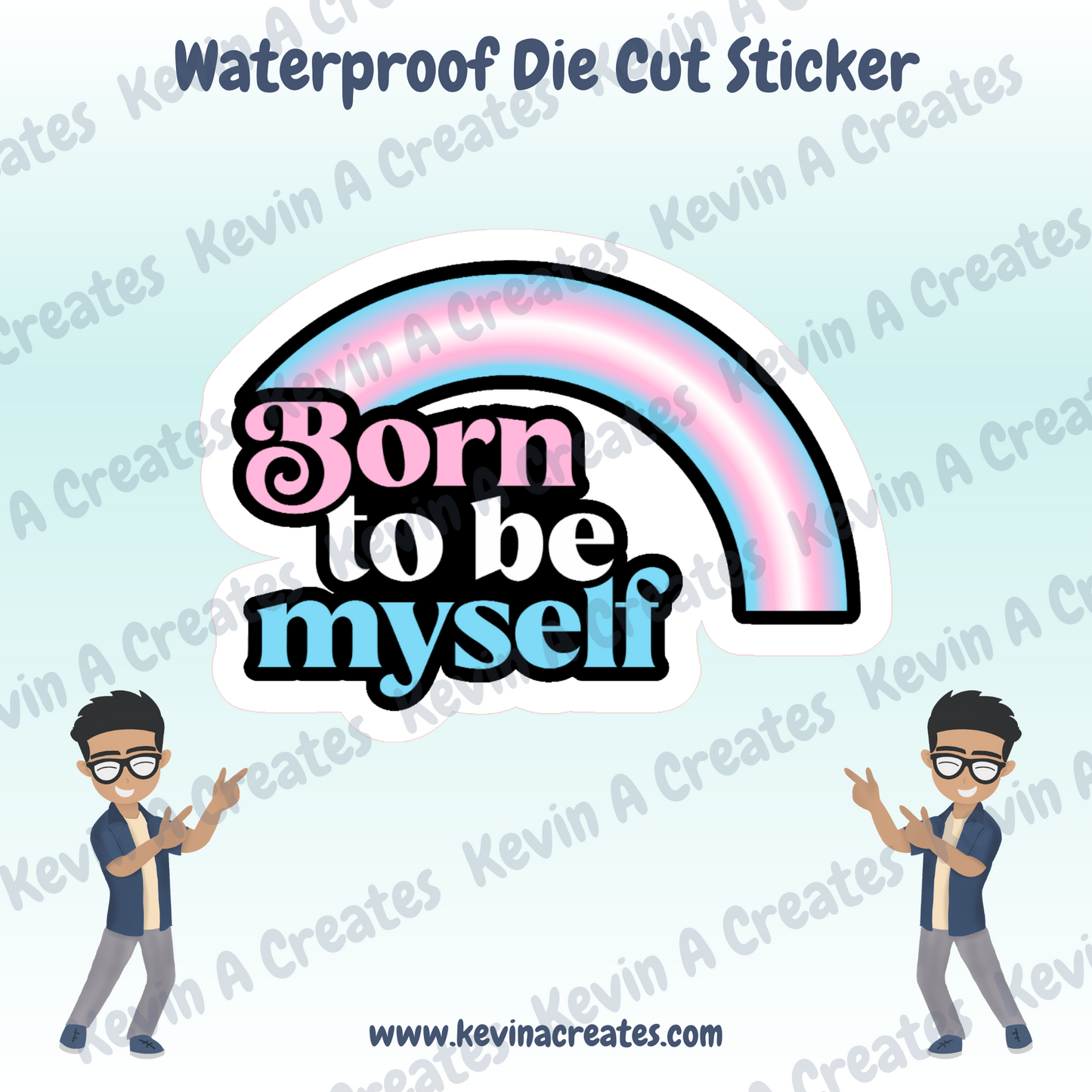 DC-087, Born To Be Myself - Trans Pride Die Cut Stickers