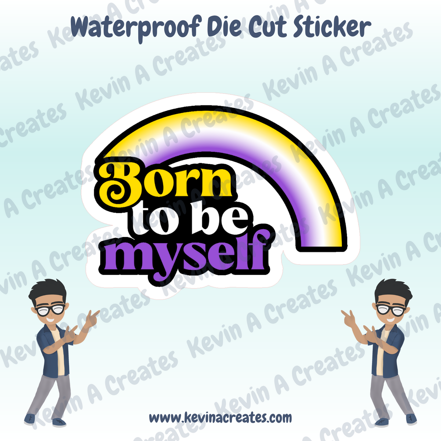 DC-089, Born To Be Myself - Non Binary Pride Die Cut Stickers