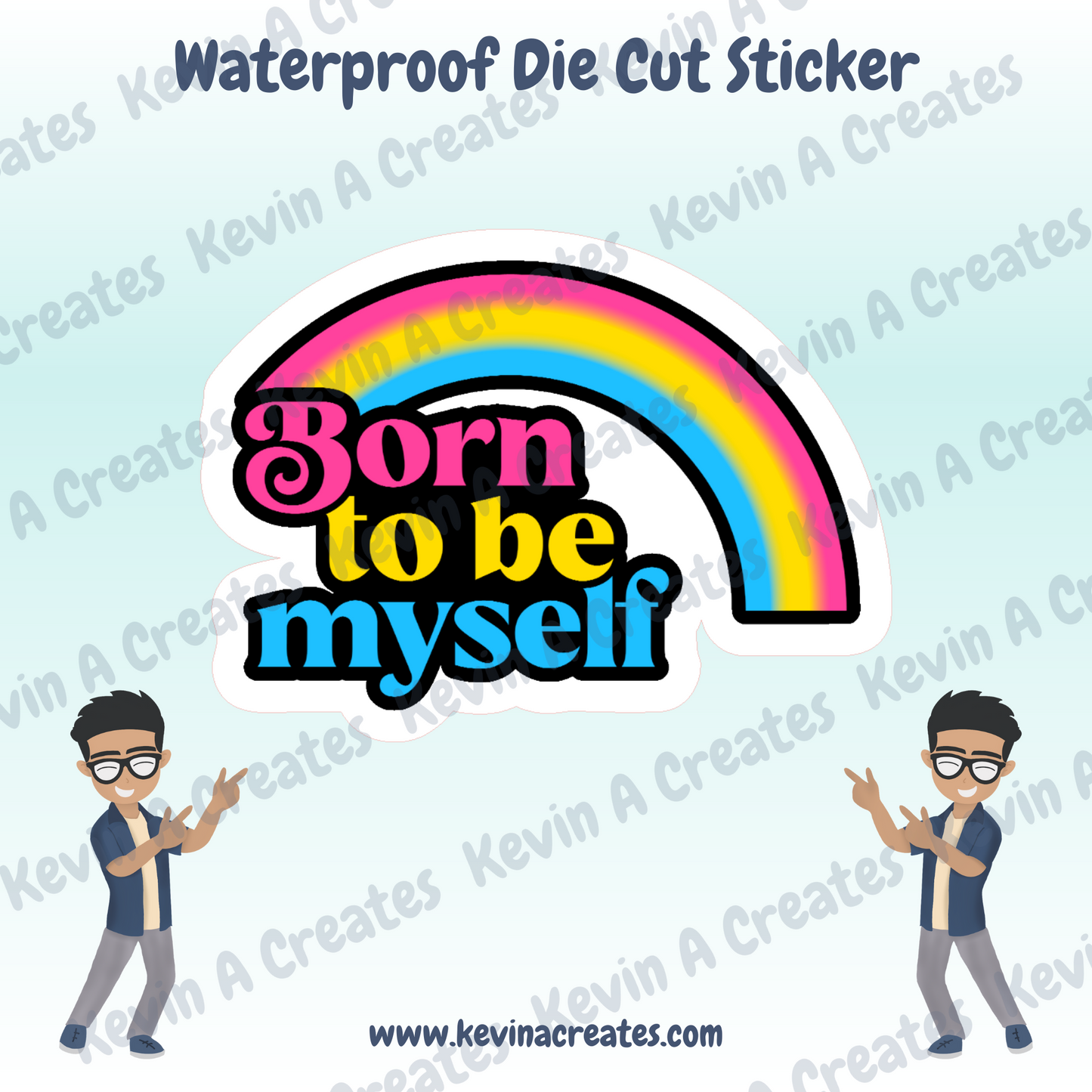 DC-091, Born To Be Myself - Pansexual Pride Die Cut Stickers