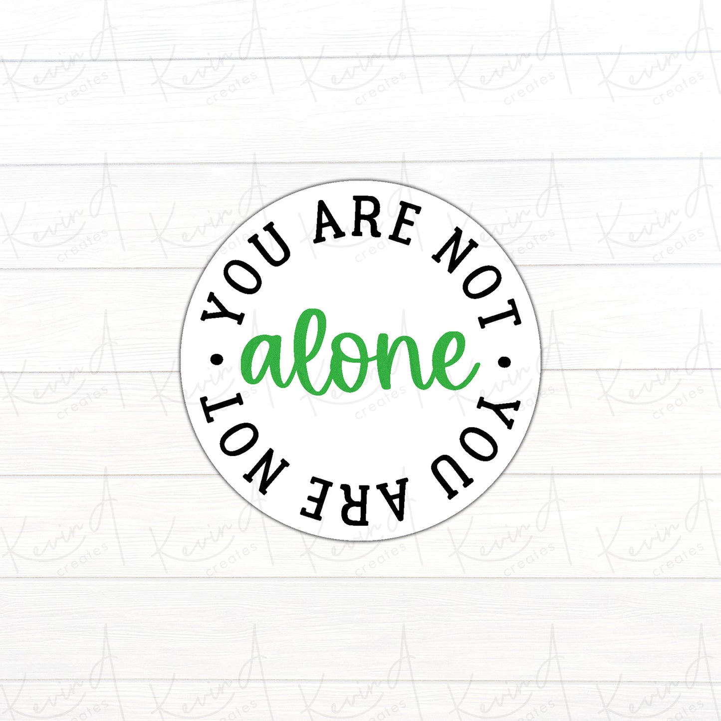 DC-046, "You Are Not Alone" Mental Health Die Cut Stickers