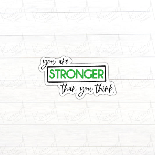 DC-045, "You Are Stronger Than You Think" Mental Health Die Cut Stickers